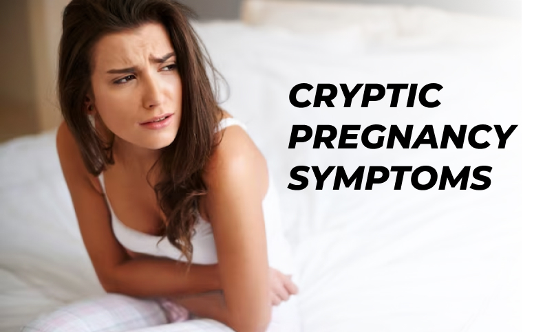 Cryptic Pregnancy symptoms