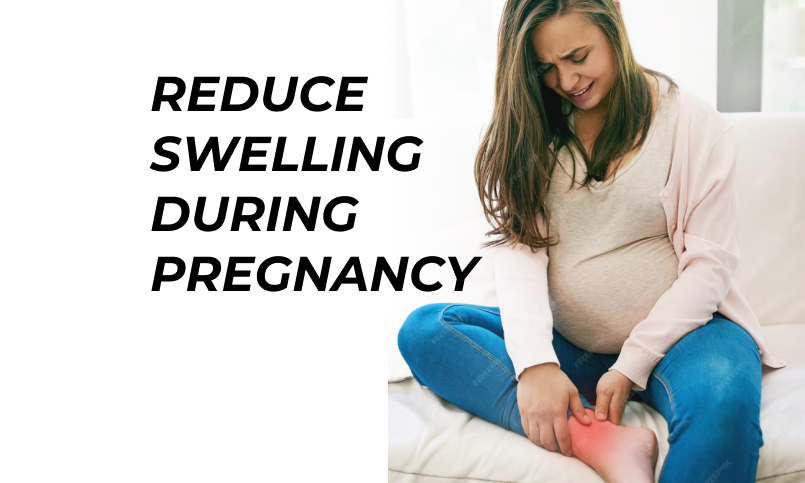 how to reduce swelling during pregnancy