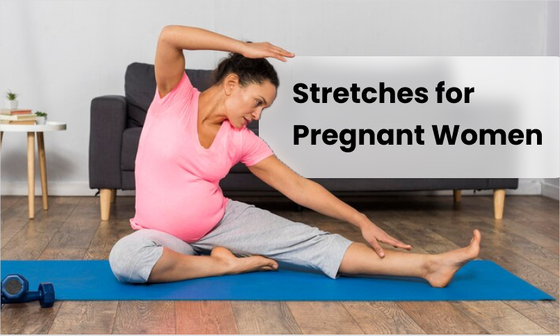 stretches for pregnant women