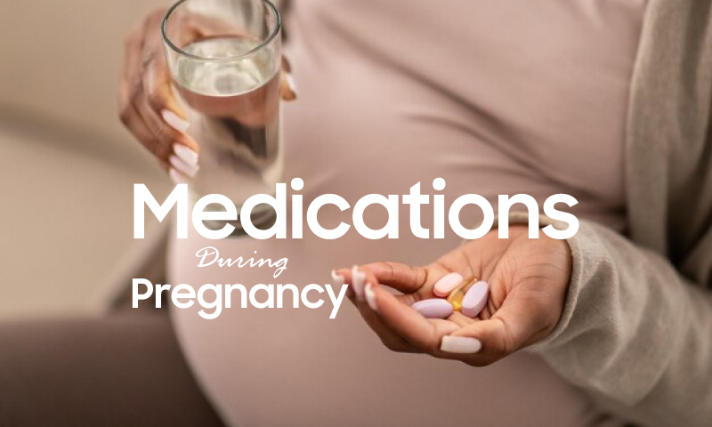 medications during pregnancy