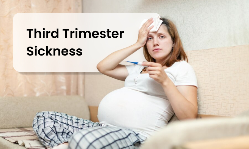 third trimester sickness