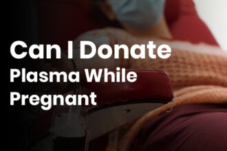 Can I Donate Plasma While Pregnant