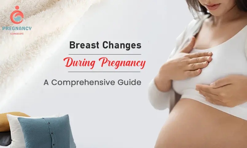 Breast Changes During Pregnancy: A Comprehensive Guide