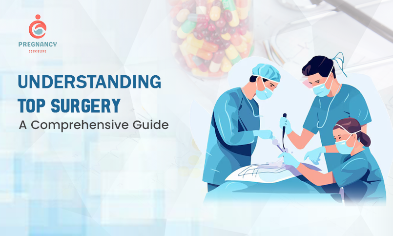 Understanding Top Surgery: A Comprehensive Guide