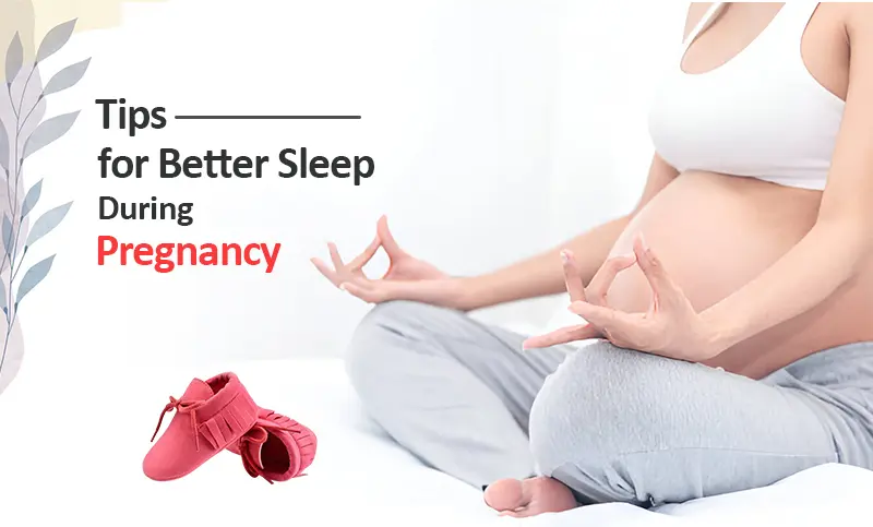 Tips for Better Sleep During Pregnancy