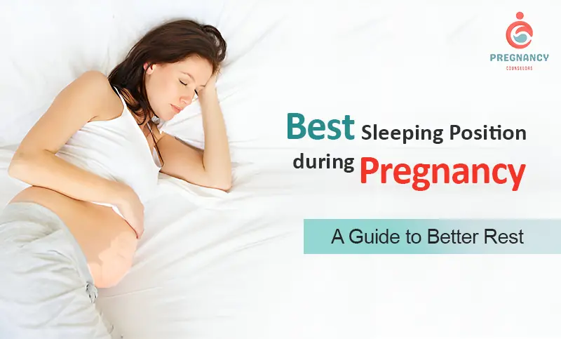 Best Sleeping Positions During Pregnancy: A Guide to Better Rest