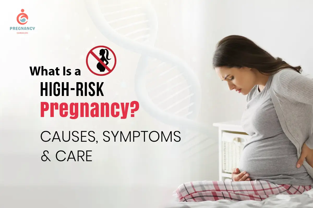 BabyCare What Is a High-Risk Pregnancy? Causes, Symptoms & Care