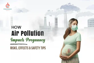 How Air Pollution Impacts Pregnancy: Risks, Effects & Safety Tips